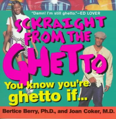 Sckraight From The Ghetto: You Know You're Ghetto If . . . cover