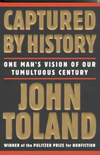 Captured by History: One Man's Vision of Our Tumultuous Century cover