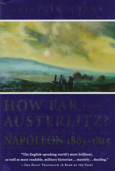 How Far from Austerlitz?: Napoleon 1805-1815 cover