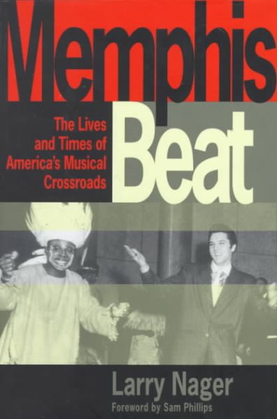 Memphis Beat : The Lives and Times of America's Musical Crossroads cover