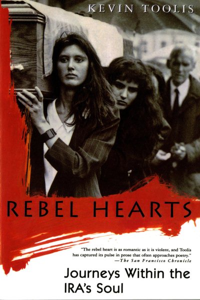 Rebel Hearts: Journeys Within the IRA's Soul cover