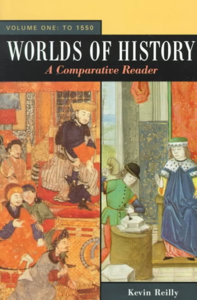 Worlds of History: A Comparative Reader, Vol. 1: To 1550