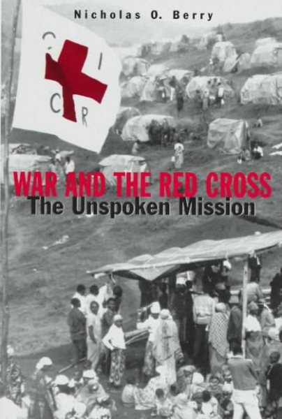 War and the Red Cross: The Unspoken Mission cover