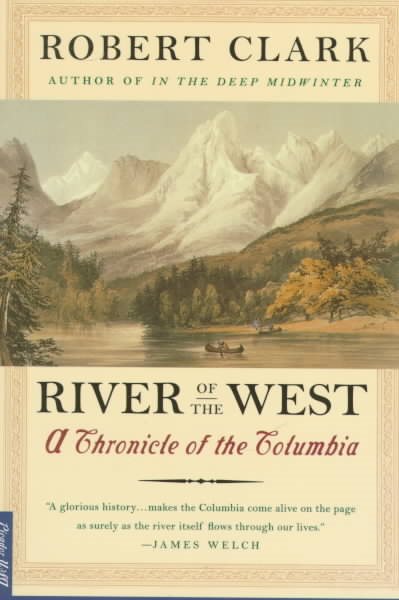 River of the West: A Chronicle of the Columbia cover