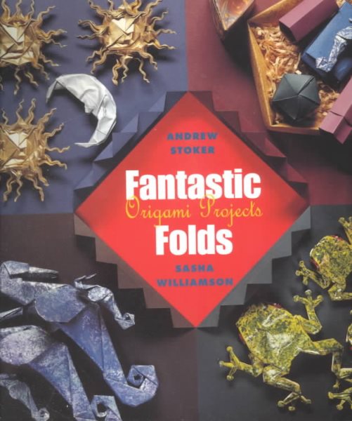 Fantastic Folds: Origami Projects cover