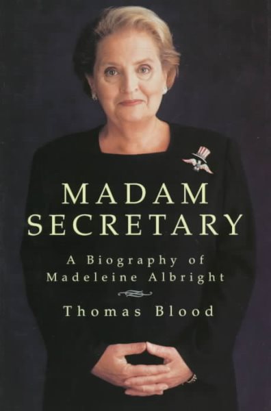 Madam Secretary: A Biography of Madeleine Albright cover