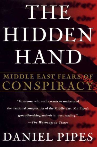 The Hidden Hand: Middle East Fears of Conspiracy cover