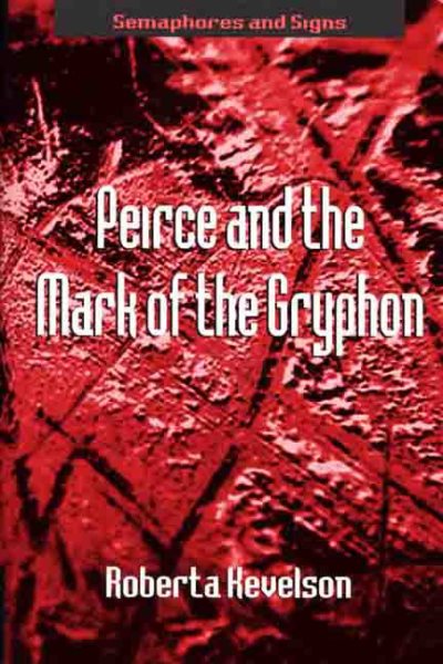 Peirce and the Mark of the Gryphon (Semaphores and Signs) cover