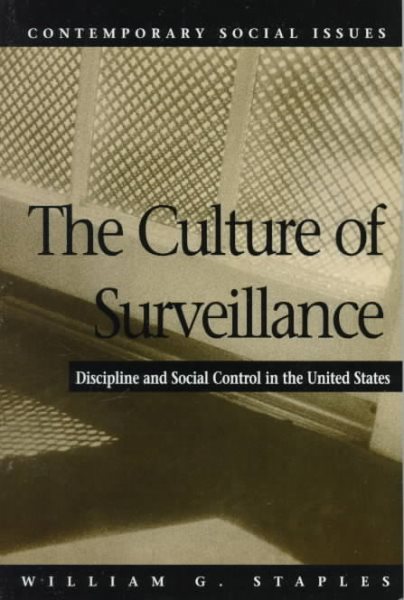 The Culture of Surveillance: Discipline and Social Control in the United States cover