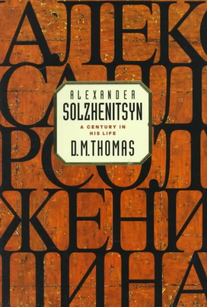 Alexander Solzhenitsyn: A Century in His Life cover