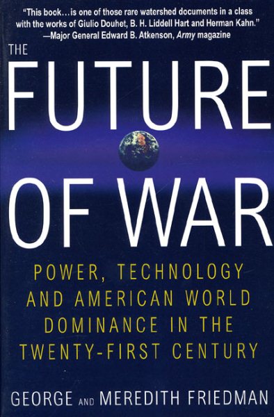 Future of War: Power, Technology and American World Dominance in the Twenty-first Century cover