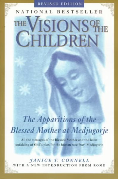 The Visions of the Children: The Apparitions of the Blessed Mother at Medjugorje cover