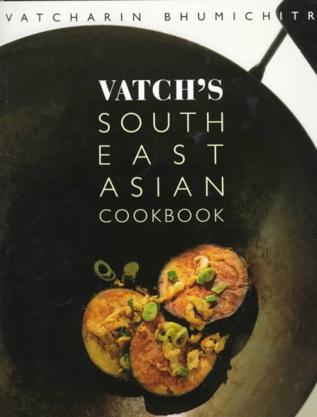 Vatch's Southeast Asian Cookbook cover
