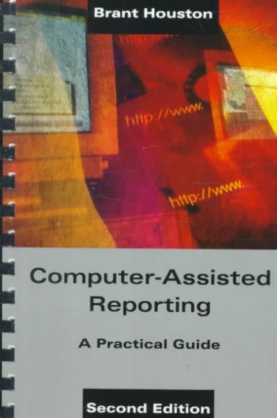 Computer-Assisted Reporting: A Practical Guide cover