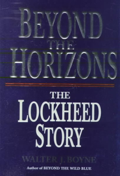 Beyond the Horizon: The Story of Lockheed (Thomas Dunne Book) cover