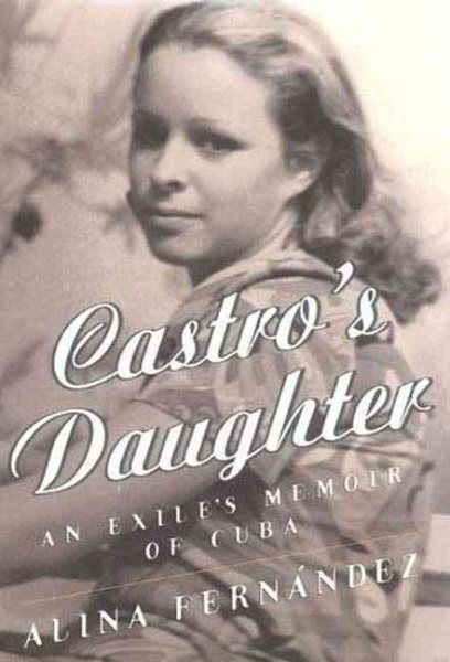 Castro's Daughter : An Exile's Memoir of Cuba cover