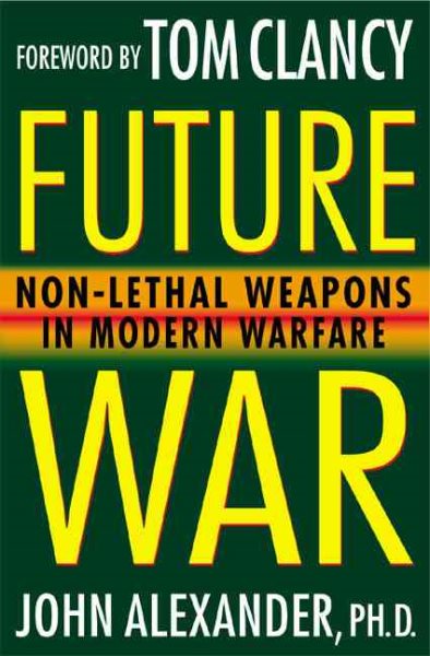 Future War: Non-Lethal Weapons in Modern Warfare cover