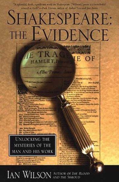 Shakespeare: The Evidence: Unlocking the Mysteries of the Man and His Work cover