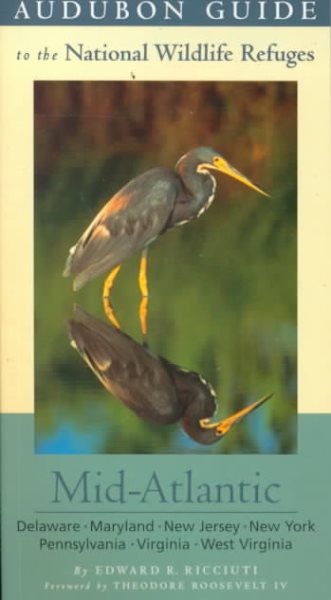 Audubon Guide to the National Wildlife Refuges: Mid-Atlantic: Delaware, Maryland, New Jersey, New York, Pennsylvania, Virginia, West Virginia cover