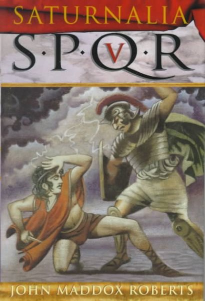 SPQR V: Saturnalia (The SPQR Roman Mysteries) cover