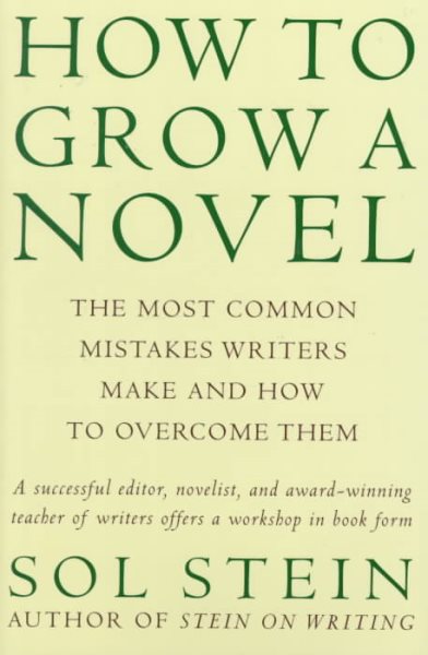 How to Grow a Novel: The Most Common Mistakes Writers Make and How to Overcome Them cover