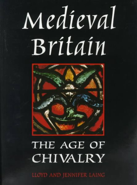 Medieval Britain : Age of Chivalry cover