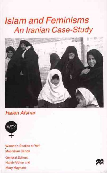 Islam and Feminisms: An Iranian Case-Study (Women's Studies at York) cover