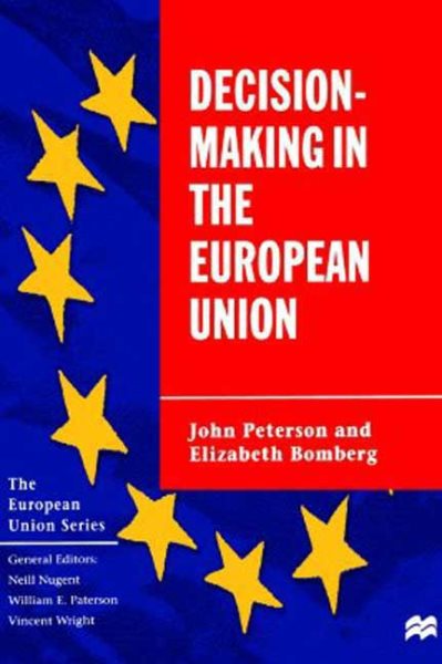 Decision-Making in the European Union (The European Union Series) cover