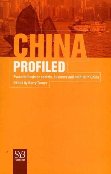 China Profiled: Essential Facts on Society, Business, and Politics in China (SYB FactBook Series) cover