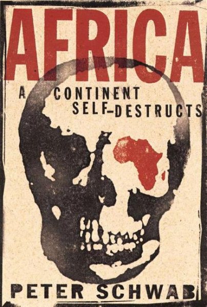 Africa: A Continent Self-Destructs cover