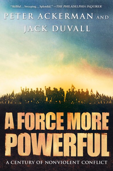 A Force More Powerful: A Century of Non-violent Conflict cover