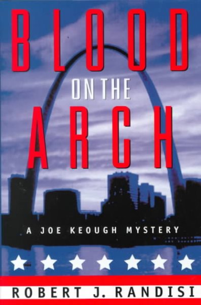 Blood on the Arch: A Joe Keough Mystery (Joe Keough Mysteries) cover