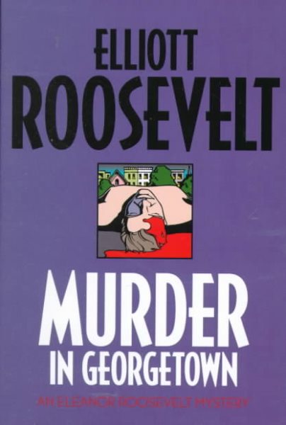 Murder in Georgetown (An Eleanor Roosevelt Mystery) cover