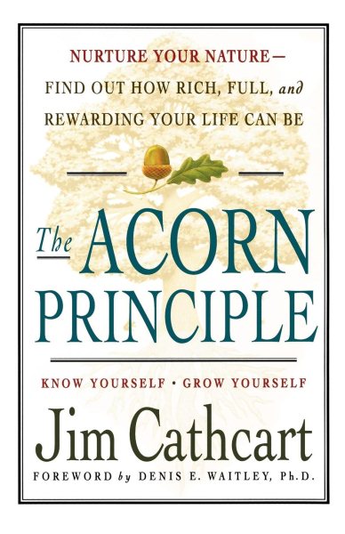 The Acorn Principle: Know Yourself, Grow Yourself cover
