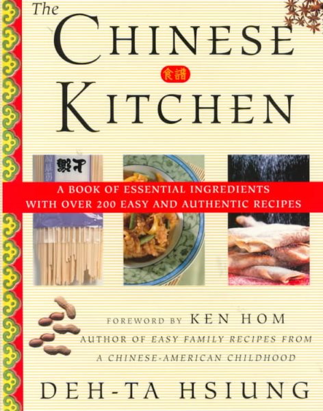 The Chinese Kitchen: A Book of Essential Ingredients with Over 200 Easy and Authentic Recipes cover