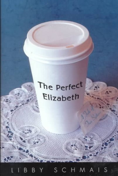 The Perfect Elizabeth: A Tale of Two Sisters cover