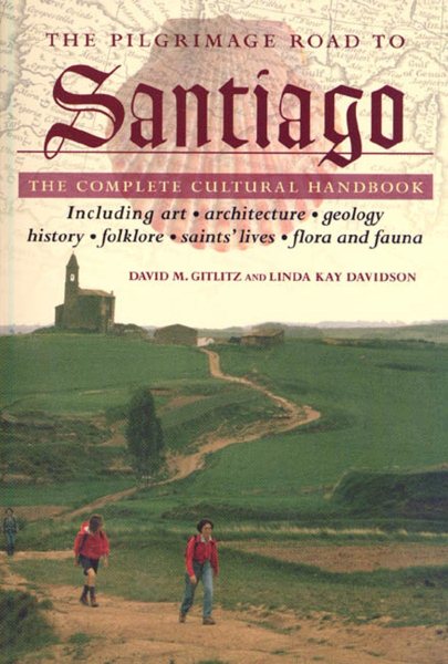 The Pilgrimage Road to Santiago: The Complete Cultural Handbook cover