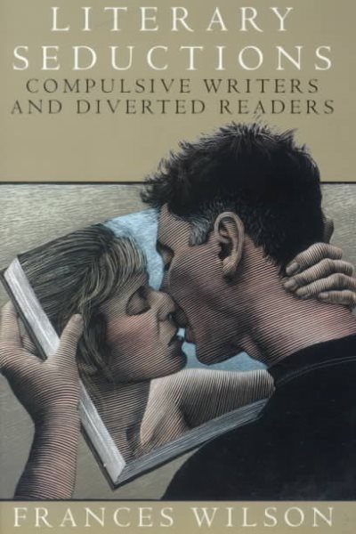 Literary Seductions: Compulsive Writers and Diverted Readers cover