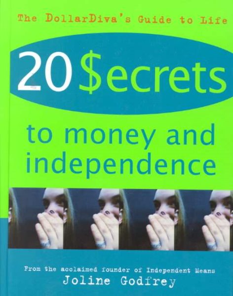 20 Secrets to Money and Independence: A Guide to Independence, Economic Empowerment, and Self-Awareness cover