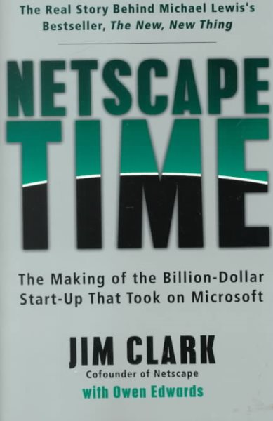 Netscape Time: The Making of the Billion-Dollar Start-Up That Took on Microsoft cover