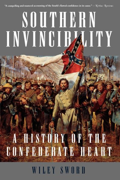 Southern Invincibility: A History of the Confederate Heart cover