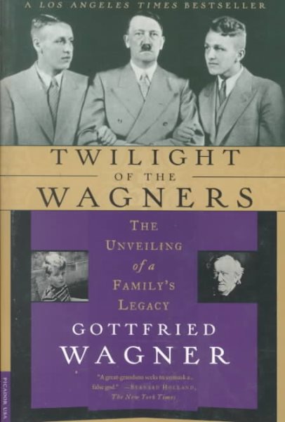 Twilight of the Wagners: The Unveiling of a Family's Legacy