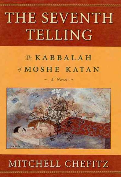 The Seventh Telling: The Kabbalah of Moeshe Katan cover