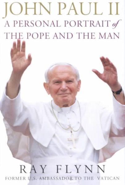 John Paul II: A Personal Portrait of the Pope and the Man cover
