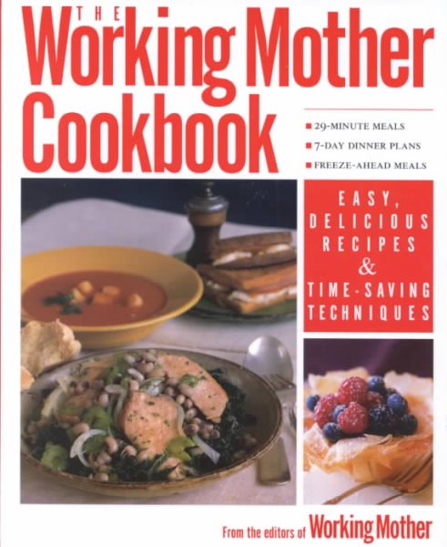 The Working Mother COOKBOOK: Fast, Easy Recipes from the Editors of Working Mother magazine cover