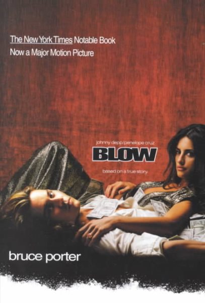 BLOW: How a Small-Town Boy Made $100 Million with the Medellin Cocaine Cartel and Lost It All cover