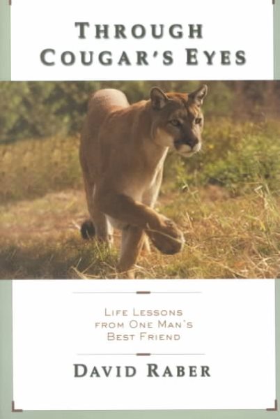 Through Cougar's Eyes: Life Lessons From One Man's Best Friend cover