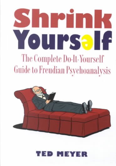 Shrink Yourself: The Complete Do It Yourself Book of Freudian Psychoanalysis cover