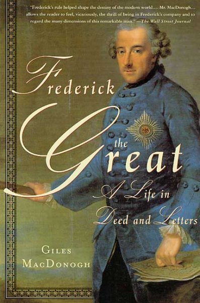 Frederick the Great: A Life in Deed and Letters cover