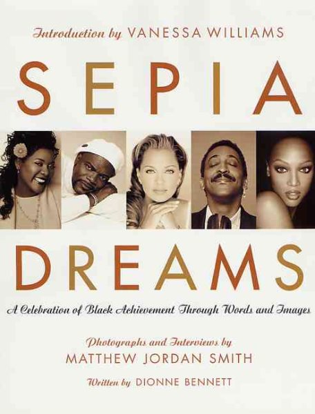 Sepia Dreams: A Celebration of Black Achievement Through Words and Images cover